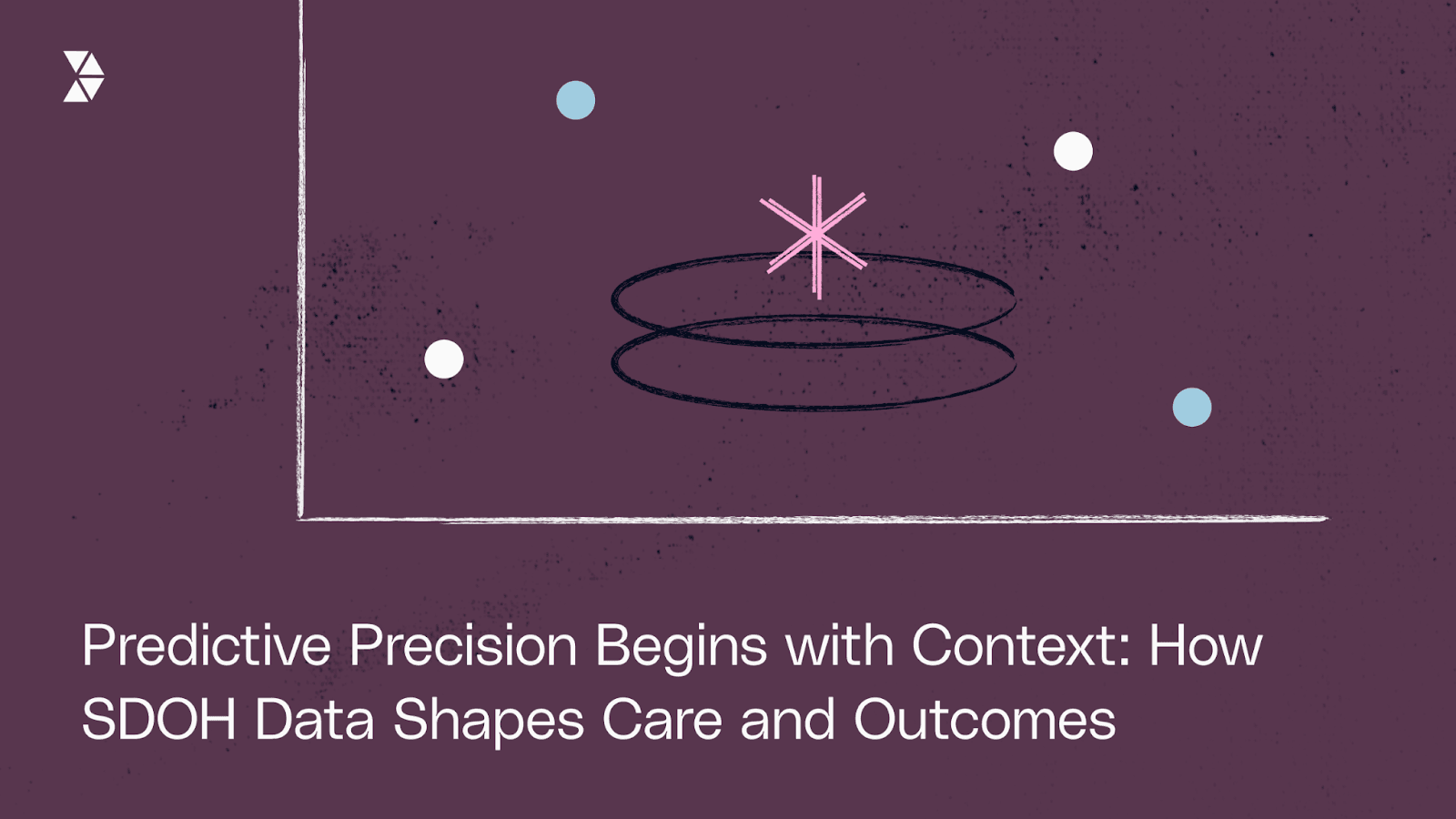 Predictive Precision Begins with Context: How SDOH Data Shapes Care and Outcomes