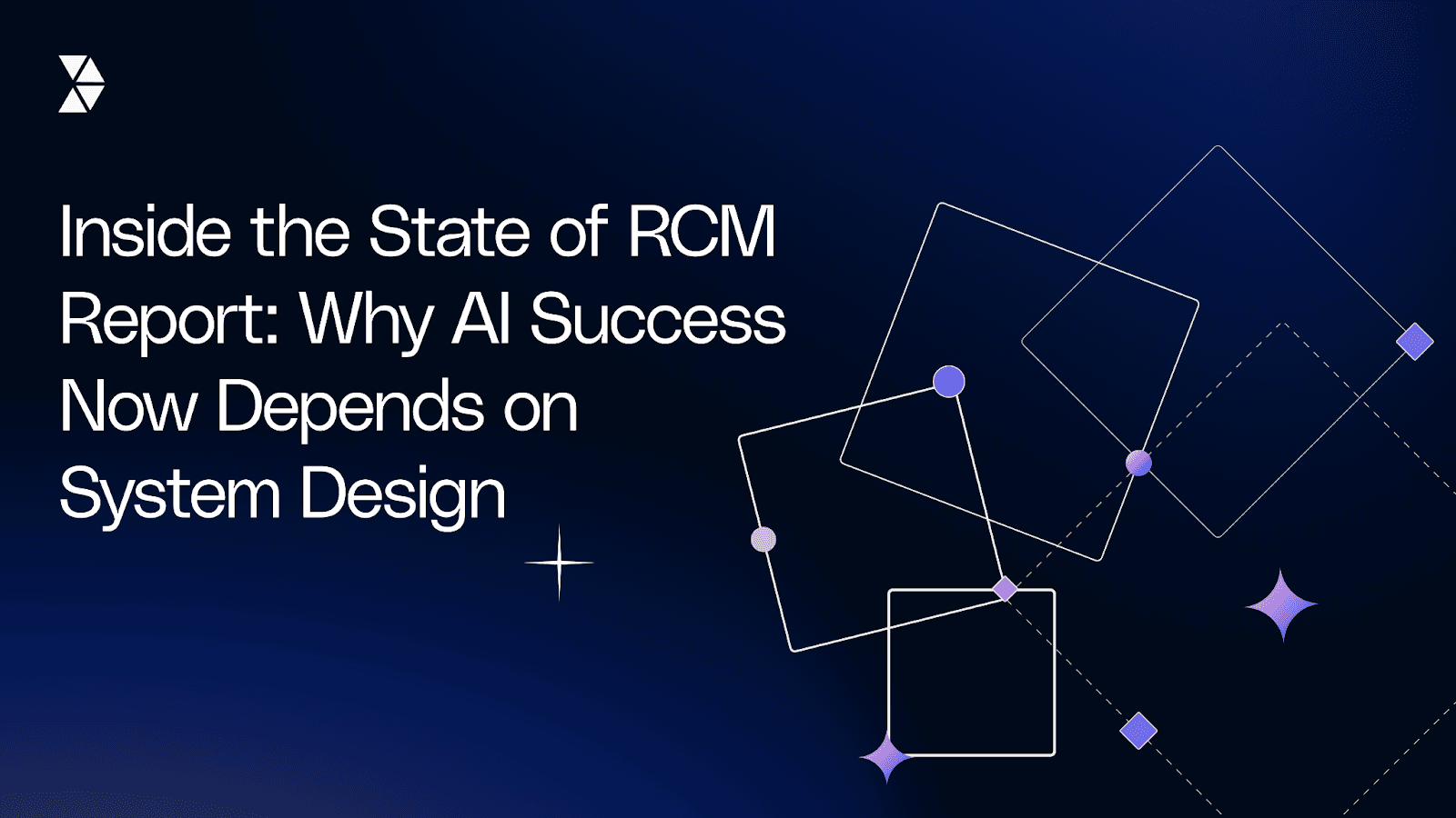 Inside the State of RCM: Why AI Success Depends on System Design