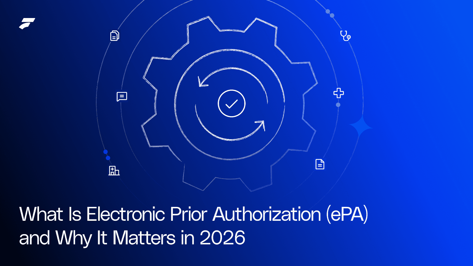 What Is Electronic Prior Authorization (ePA) and Why It Matters in 2026