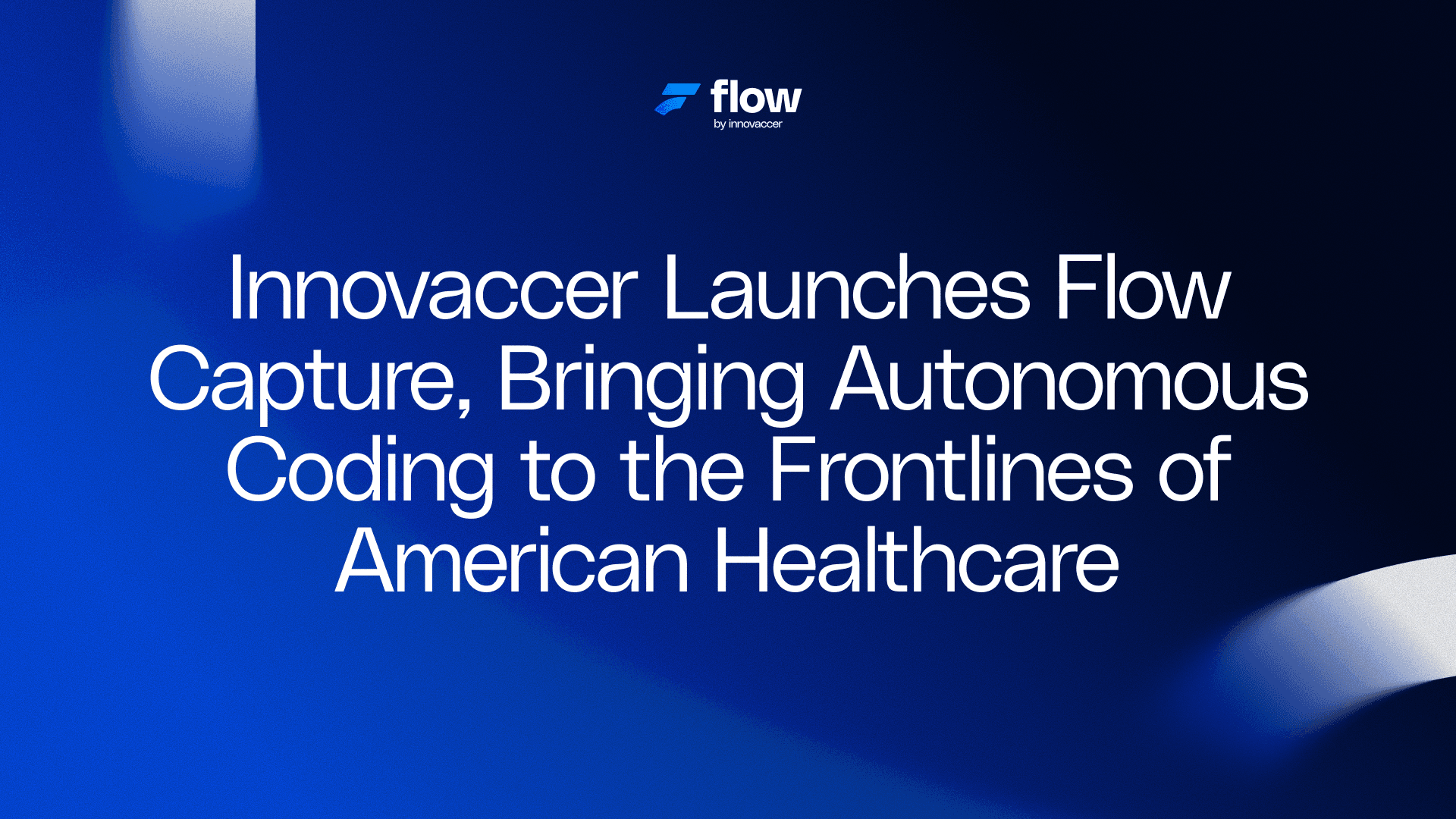 Innovaccer Launches Flow Capture, Bringing Autonomous Coding to the Frontlines of American Healthcare