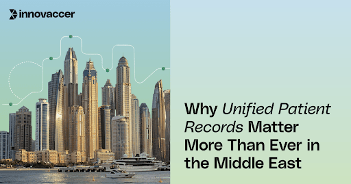 Why Unified Patient Records Matter More Than Ever in the Middle East