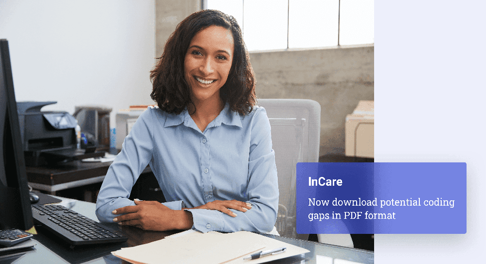 InCare’s New Feature : Now download potential coding gaps in PDF format