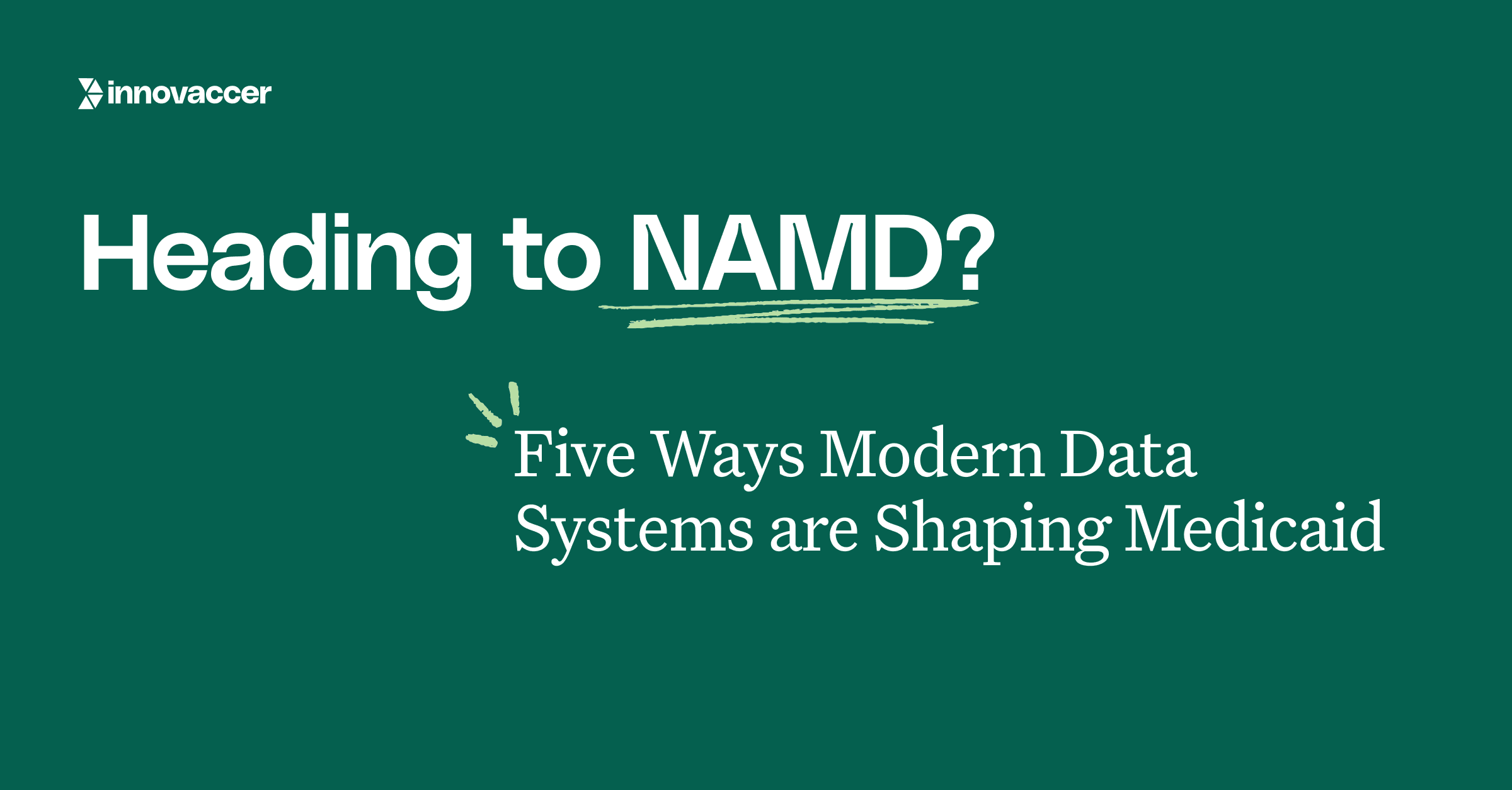 Heading to NAMD? Five Ways Modern Data Systems are Shaping Medicaid