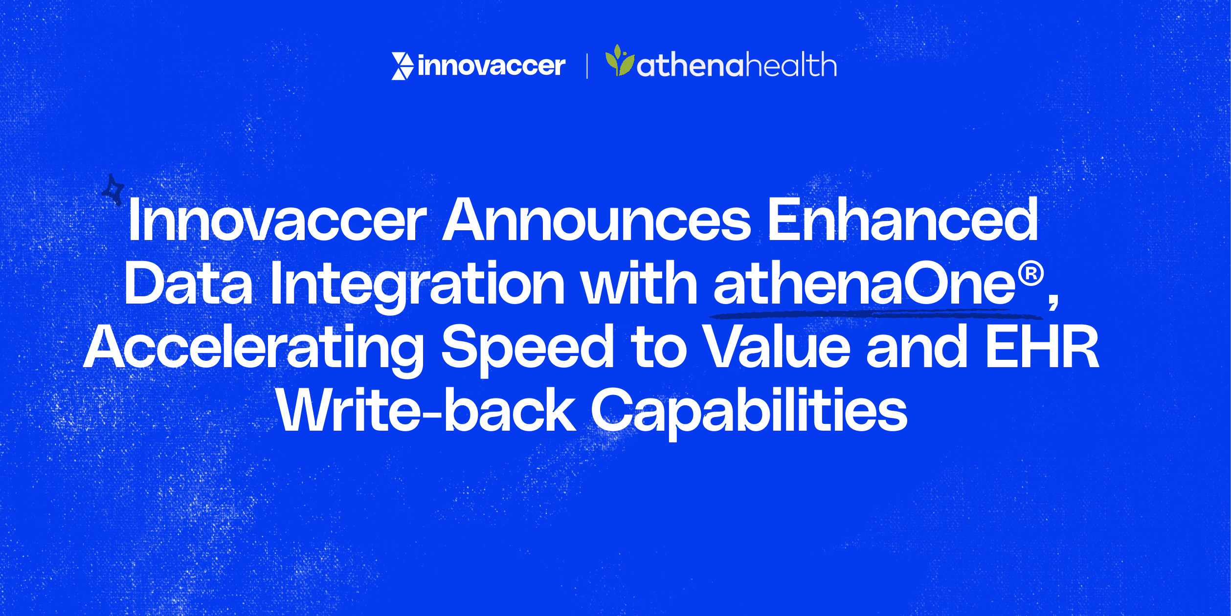Innovaccer Announces Enhanced Data Integration with athenaOne®, Accelerating Speed to Value and EHR Write-back Capabilities