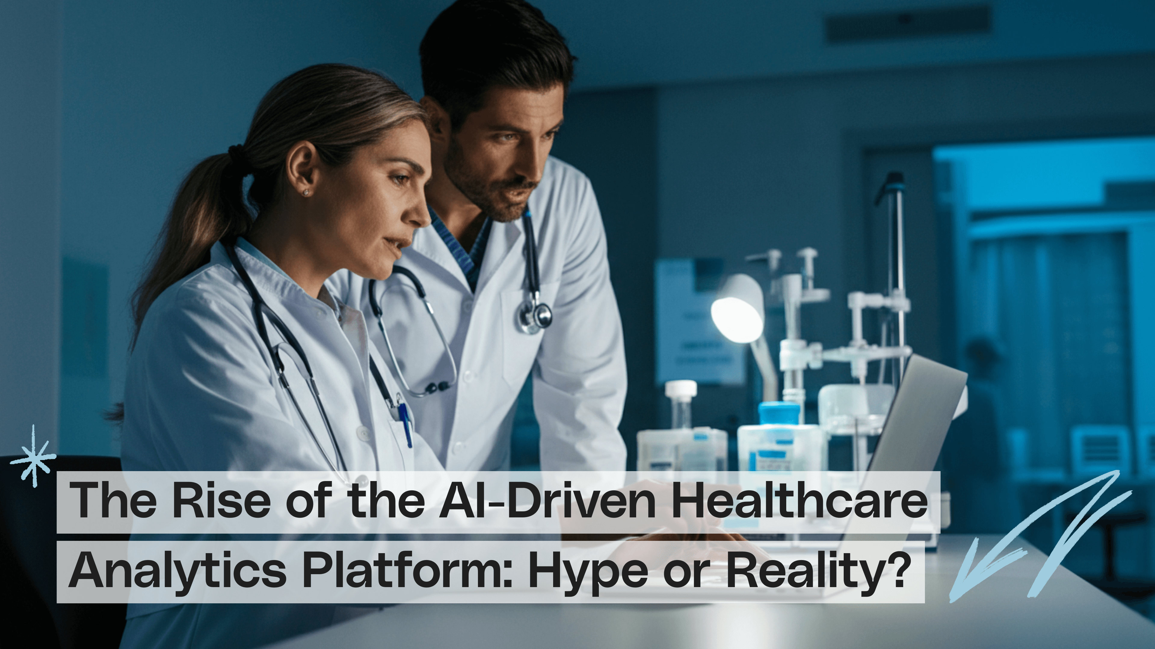 The Rise of the AI-Driven Healthcare Analytics Platform: Hype or Reality?