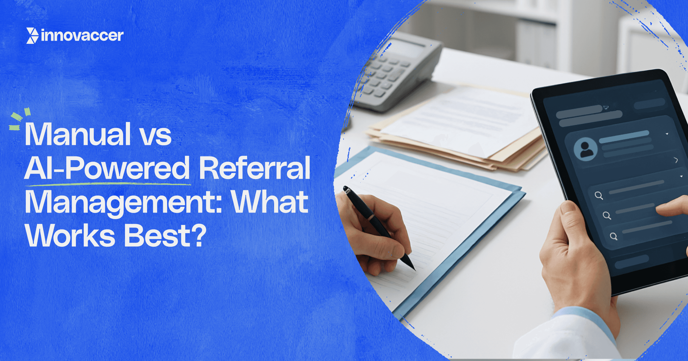 Manual vs. AI-Powered Referral Management: What Works Best?