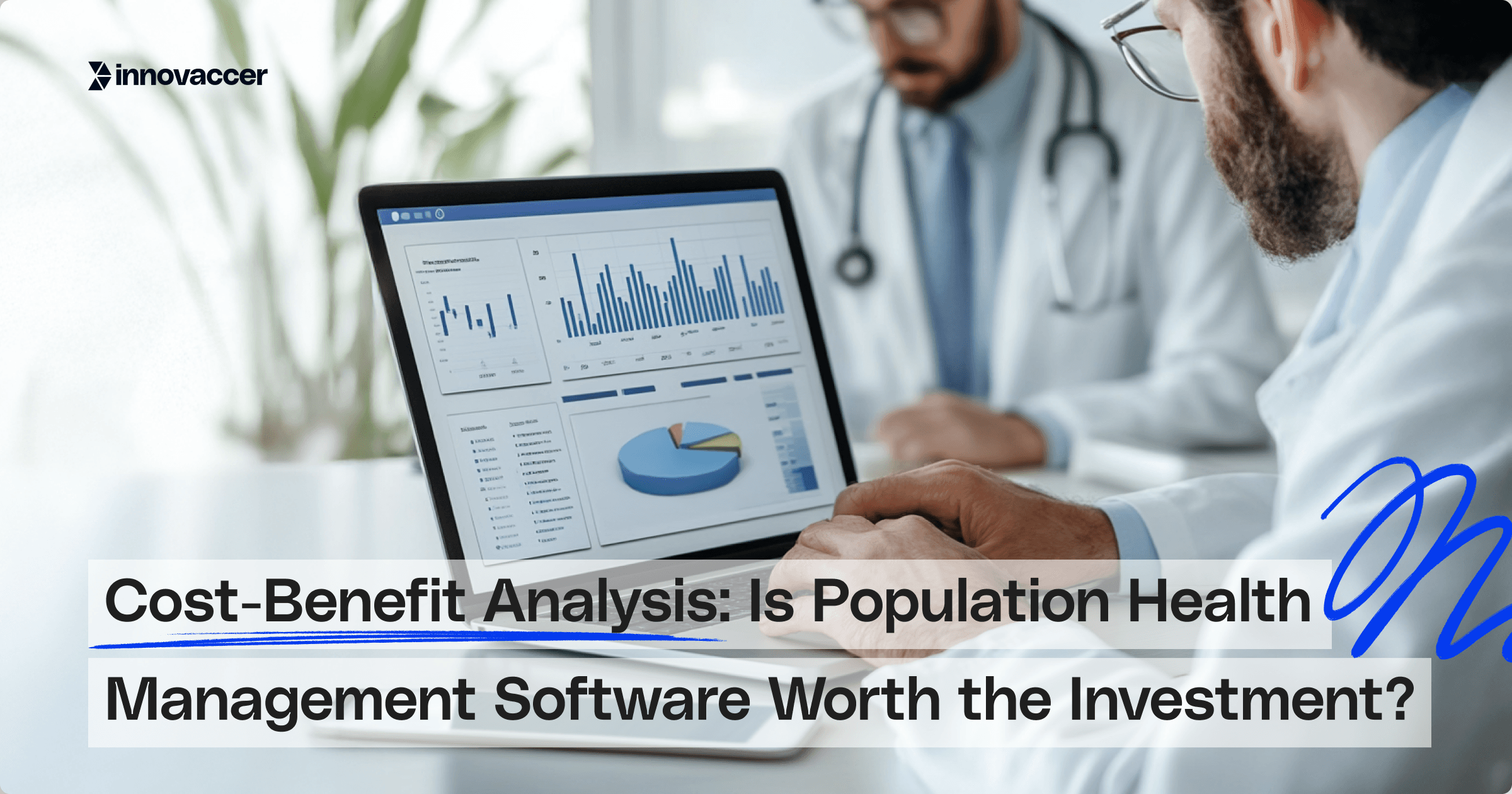 Cost-Benefit Analysis: Is Population Health Management Software Worth the Investment?
