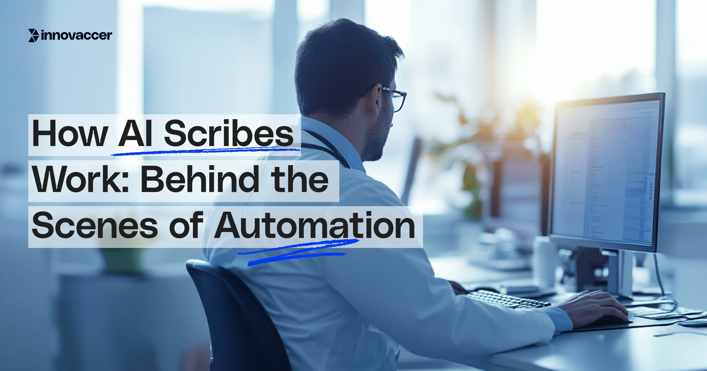 How AI Scribes Work: Behind the Scenes of Automation