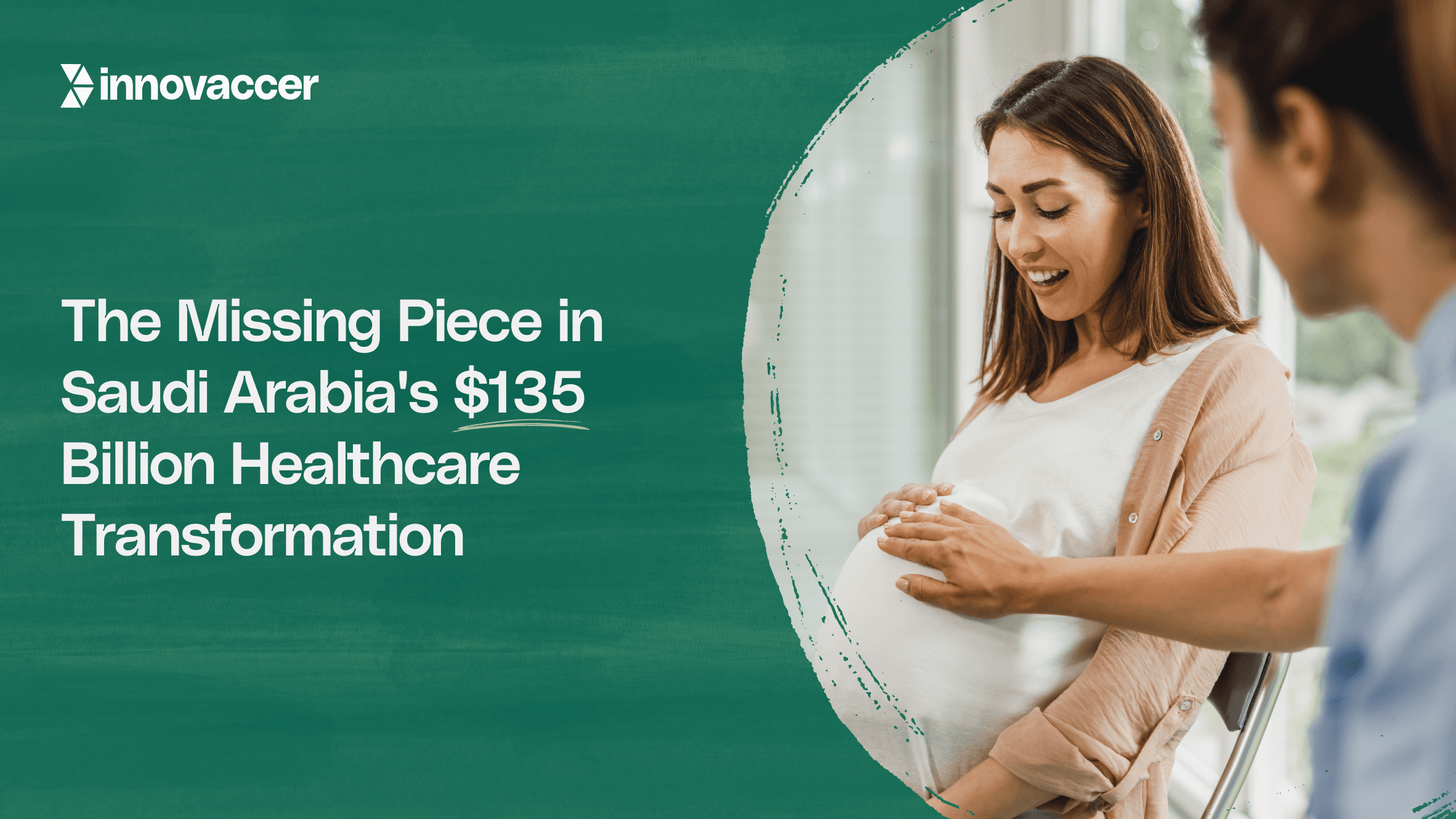 The Missing Piece in Saudi Arabia's $135 Billion Healthcare Transformation