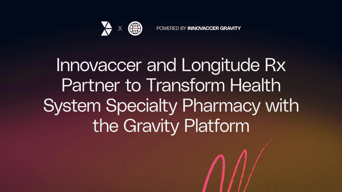 Innovaccer and Longitude Rx Partner to Transform Health System Specialty Pharmacy with the Gravity Platform