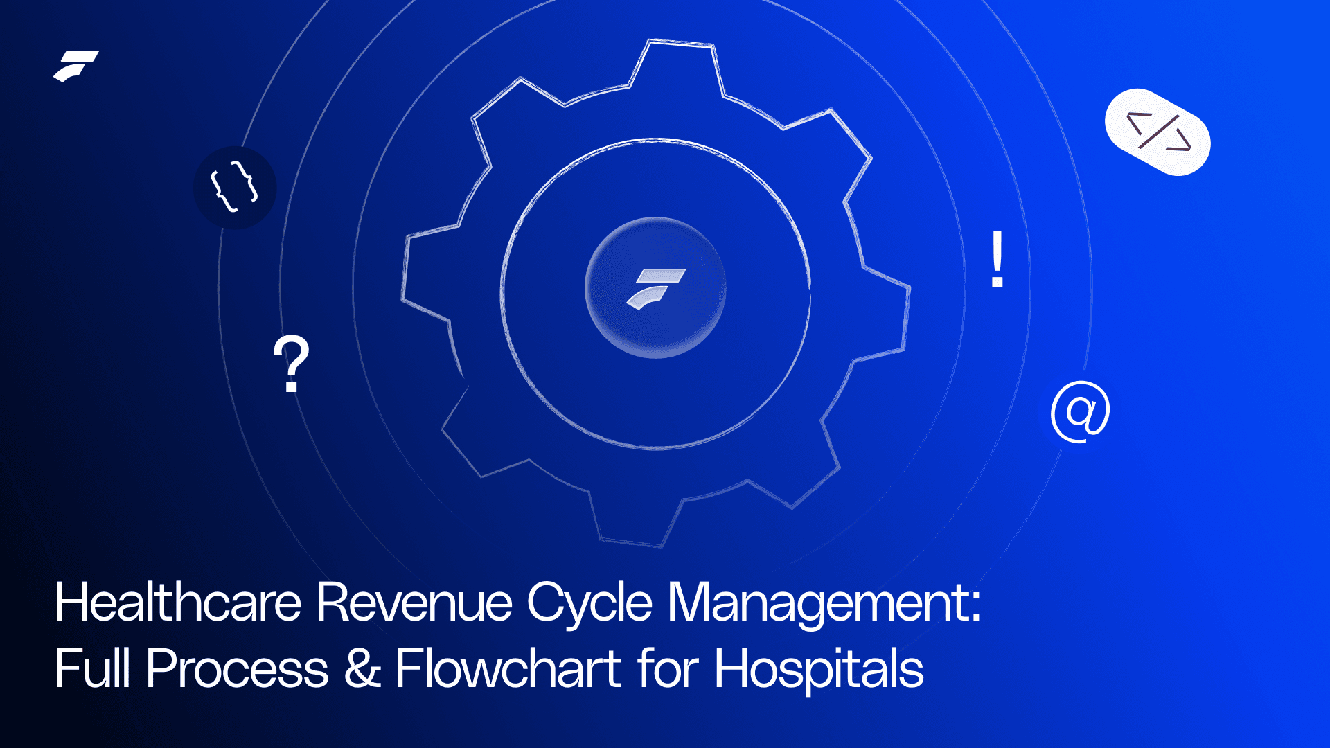 Healthcare Revenue Cycle Management: Full Process & Flowchart for Hospitals