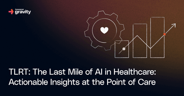 TLRT: The Last Mile of AI — Insights at the Point of Care