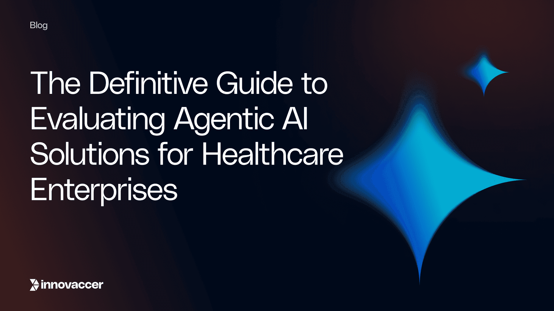 The Definitive Guide to Evaluating Agentic AI Solutions for Healthcare Enterprises