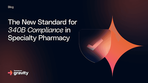 The New Standard for 340B Compliance in Specialty Pharmacy