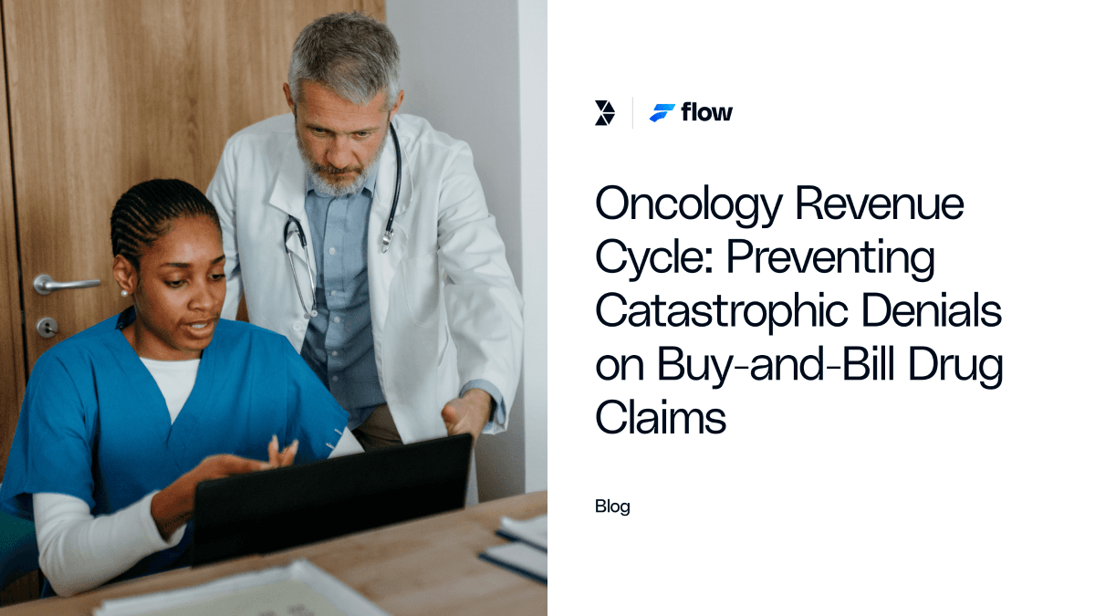 Oncology Revenue Cycle: Preventing Catastrophic Denials on Buy-and-Bill Drug Claims