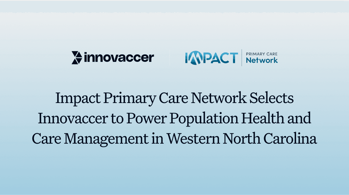Impact Primary Care Network Selects Innovaccer to Power Population Health and Care Management in Western North Carolina