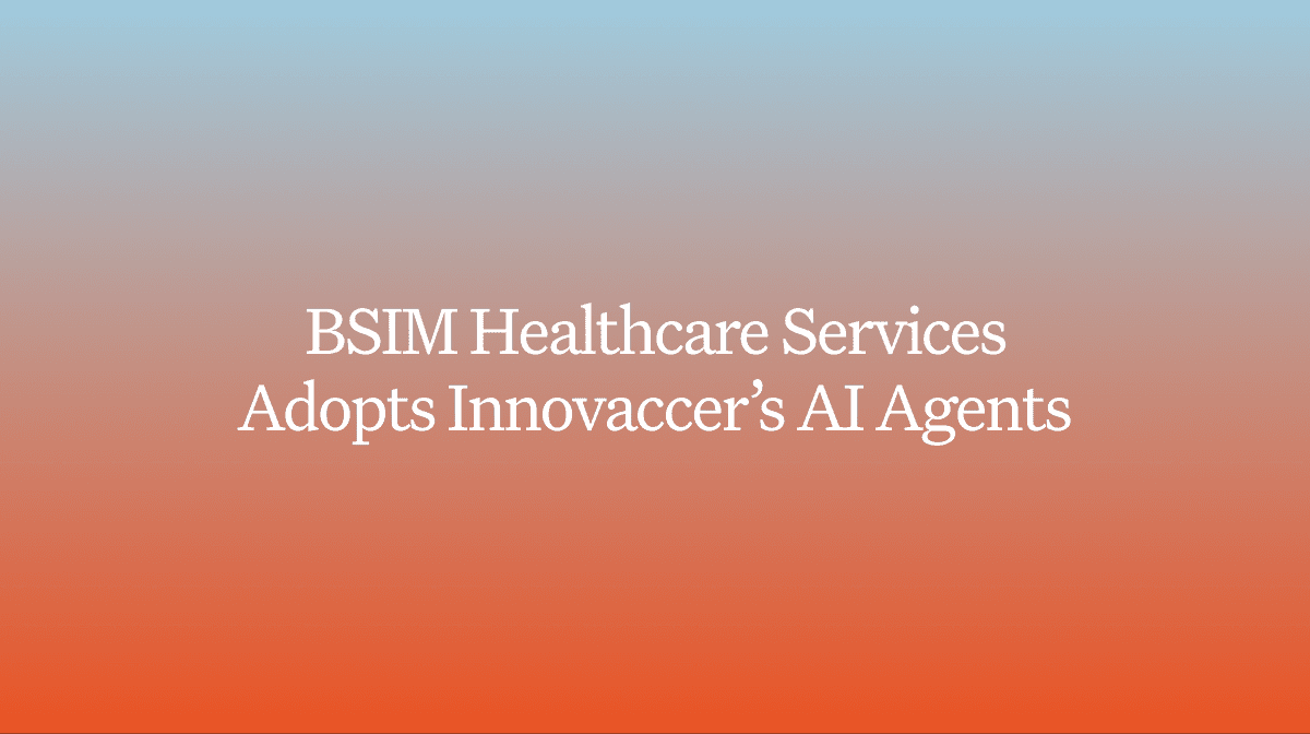 BSIM Healthcare Services Adopts Innovaccer's AI Agents to Streamline Clinical Workflows and Enhance Patient Access
